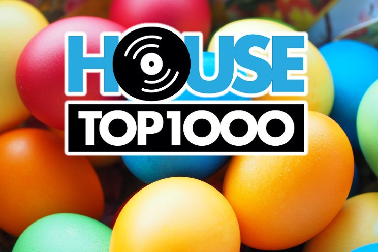 Het hele Paasweekend live: De House Top 1000! Het hele Paasweekend live: De House Top 1000!